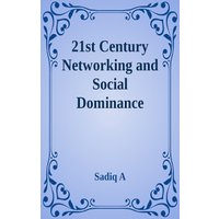 21st Century Networking & Social Dominance