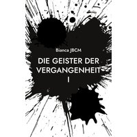Die Geister der Vergangenheit I