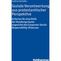 Soziale Verantwortung aus protestantischer Perspektive