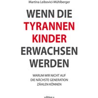 Wenn die Tyrannenkinder erwachsen werden