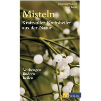 Misteln - Kraftvolle Krebsheiler aus der Natur