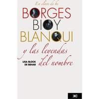 En clave de be. Borges, Bioy, Blanqui y las leyendas del nombre