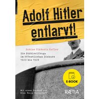 Adolf Hitler entlarvt!