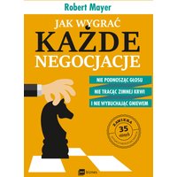 Jak wygrać każde negocjacje