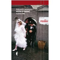 Można wybierać. 4 czerwca 1989