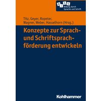 Konzepte zur Sprach- und Schriftsprachförderung entwickeln