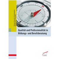 Qualität und Professionalität in Bildungs- und Berufsberatung