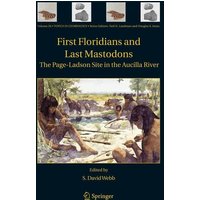 First Floridians and Last Mastodons: The Page-Ladson Site in the Aucilla River