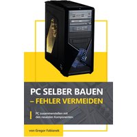 PC selber bauen - Fehler vermeiden