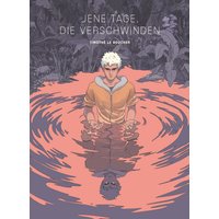 Jene Tage, die verschwinden