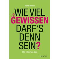 Wie viel Gewissen darf's denn sein?