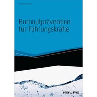 Burnoutprävention für Führungskräfte - inkl. Arbeitshilfen online