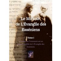 Le Miracle de L'Évangile des Esséniens