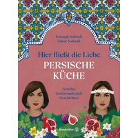 Hier fließt die Liebe. Persische Küche