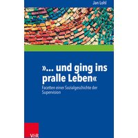 »... und ging ins pralle Leben«
