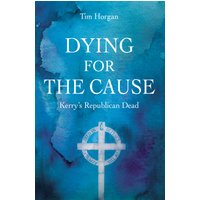 Dying for the Cause: Kerry's Republican Dead