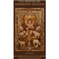 Das Armenische Kindheitsevangelium