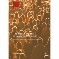 The Nation and the Promise of Friendship