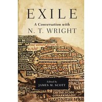 Exile: A Conversation with N. T. Wright