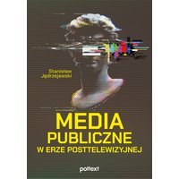 Media publiczne w erze posttelewizyjnej