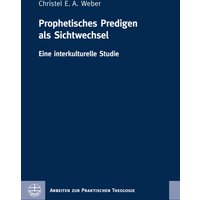 Prophetisches Predigen als Sichtwechsel
