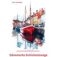 Dänemarks Schicksalswege