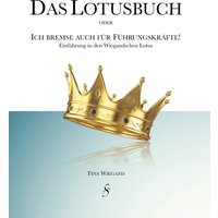 Das Lotusbuch - Ich bremse auch für Führungskräfte