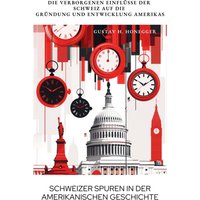 Schweizer Spuren in der amerikanischen Geschichte