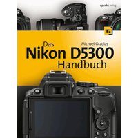 Das Nikon D5300 Handbuch