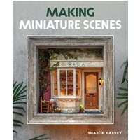 Making Miniature Scenes