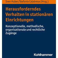 Herausforderndes Verhalten in stationären Einrichtungen