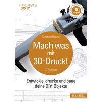 Mach was mit 3D-Druck!