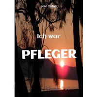 Ich war PFLEGER