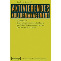 Aktivierendes Kulturmanagement