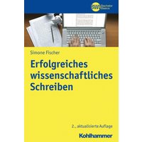 Erfolgreiches wissenschaftliches Schreiben