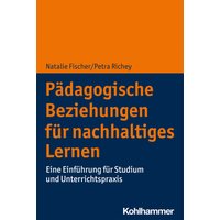 Pädagogische Beziehungen für nachhaltiges Lernen