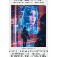 Virtuelle Stars: KI-gesteuerte Persönlichkeiten, die das Fernsehen transformieren