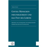Gottes Menschenfreundlichkeit und das Fest des Lebens