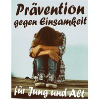 Prävention gegen Einsamkeit