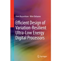 Efficient Design of Variation-Resilient Ultra-Low Energy Digital Processors