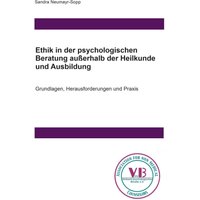 Ethik in der psychologischen Beratung außerhalb der Heilkunde und Ausbildung