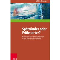 Spätzünder oder Frühstarter?