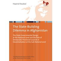The State-Building Dilemma in Afghanistan