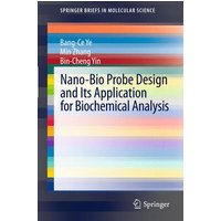 Nano-Bio Probe Design and Its Application for Biochemical Analysis