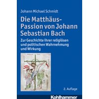 Die Matthäus-Passion von Johann Sebastian Bach