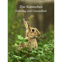 Das Kaninchen - Nahrung und Gesundheit