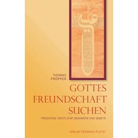 Gottes Freundschaft suchen