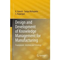 Design and Development of Knowledge Management for Manufacturing