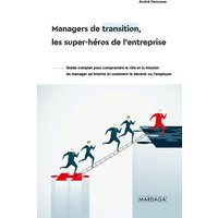 Managers de transition, les super-héros de l'entreprise