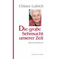 Die große Sehnsucht unserer Zeit
